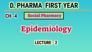 Epidemiology  CH4  L2  Social pharmacy  DPharm first year [upl. by Gnanmos710]