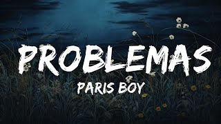 Paris Boy  Problemas LetraLyrics  30mins with Chilling music [upl. by Akenit]