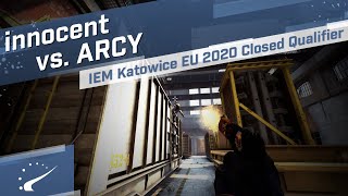 innocent vs ARCY  IEM Katowice 2020 EU Closed Qualifier [upl. by Engeddi]