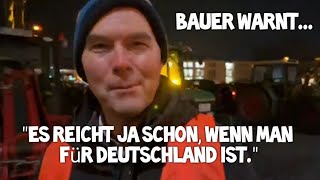 BAUER WARNT 🚜 quotDas nächste was sie uns wegnehmen werden sind die Traktorenquot Bauernprotest Demo [upl. by Resarf]