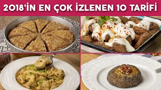 2018in En Çok İzlenen 10 Tarifi Zirvedekiler  Yemek Tarifleri  Yemekcom [upl. by Joyann]