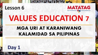 Values Education 7 MATATAG Lesson 6 Day 1 Mga Uri at Karaniwang Kalamidad sa Pilipinas [upl. by Ettellocin]