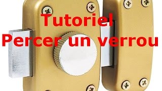 Tutoriel comment ouvrir un verrou comment percer un verrou [upl. by Volney]