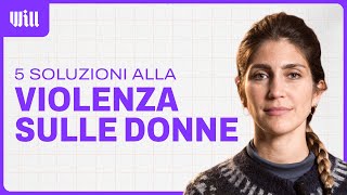 5 soluzioni alla violenza sulle donne [upl. by Yecniuq526]