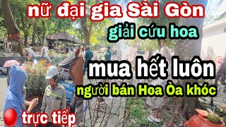 Bất Ngờ Nữ Đại Gia Giải Cứu Hoa Tết Mua Hết Luôn Người Bán Òa Khóc [upl. by Aedni826]