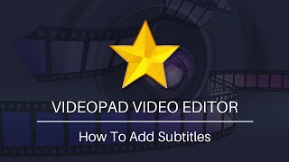 How to Add Subtitles  VideoPad Video Editing Tutorial [upl. by Verine]