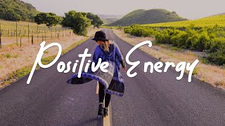 Positive Energy 🍀 Chill songs to make you feel good  AcousticIndiePopFolk Playlist [upl. by Baerl644]