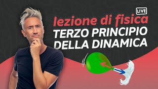 LEZIONE LIVE di FISICA sul 3° principio della dinamica teoria  esempi  domande [upl. by Raybin]