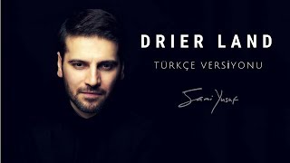 Sami Yusuf  Drier Land Lyric Video Türkçe Versiyonu [upl. by Annal]