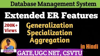 Extended ER Features Generalization Specialization Aggregation  DBMS Lecture 16  Shanu Kuttan [upl. by Ailimat191]