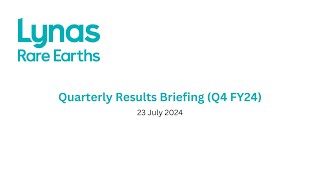 Lynas Q4 FY24 Results Briefing  23 July 2024 [upl. by Doe824]