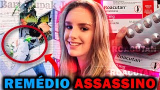 ROACUTAN  A Pílula Mortal  O Lado Sombrio do Roacutan  VOCÊ NÃO VAi CASO Annabel Wright [upl. by Celinka]