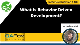 What is Behavior Driven Development BDD Framework Selenium Interview Question 182 [upl. by Reve137]