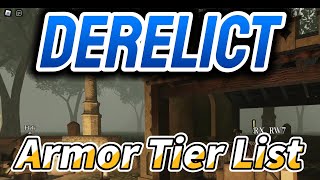 NEW Derelict Armor Tier List for July 2024 [upl. by Ayiak]