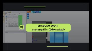 EDGECAM 20241  Esztergálás fejlesztései [upl. by Vastha]