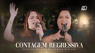 Contagem Regressiva  Aurelina Dourado  Clipe Oficial [upl. by Srevart]