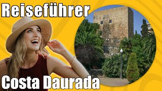 Costa Daurada  Travel Tipps  Reiseführer Deutsch [upl. by Thevenot]