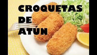 Croquetas de atún rápidas y deliciosas [upl. by Puett988]