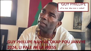 GUY PHILLIPE NAN VIL OKAP POU JANVYE 2024 LI PALE AK LA PRESS [upl. by Einyaj648]