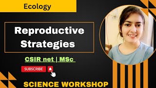 Reproductive Strategies  Semelparity  Iteroparity  Ecology  CSIR NET  MSc  By kusum [upl. by Harv]