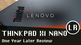 Lenovo ThinkPad X1 Nano One Year Later [upl. by Reginauld512]