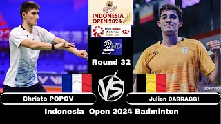 Christo POPOV FRA vs Julien CARRAGGI BEL MS R32  Indonesia Open 2024 [upl. by Ahsika420]