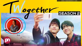 Twogether Season 2 Will There Be 2nd Season  Premiere Next [upl. by Jeremy]