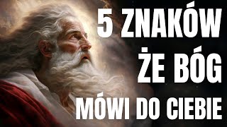 5 ZNAKÓW Że Bóg Mówi Do Ciebie Których NIE MOŻESZ Ignorować Odnajdź Swój Cel i Przeznaczenie [upl. by Anirbes]