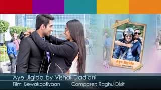 Aye Jigida  Bewakoofiyaan  Sonam Ayushmam [upl. by Adnolor]