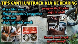 TIPS GANTI UNITRACK KLX PAKE BEARINGLAHER  LEBIH MURAH DAN TAHAN LAMA [upl. by Sharp]