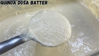 The Ultimate Quinoa Dosa Batter Recipe [upl. by Eceer]