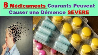 ALERTE URGENTE  Ces 8 Médicaments PEUVENT Déclencher une Démence Sérieuse [upl. by Annawot717]