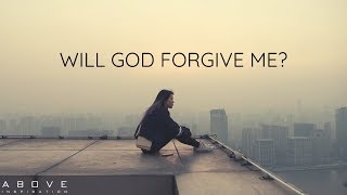 WILL GOD FORGIVE ME  Inspirational amp Motivational Video [upl. by Lucania]