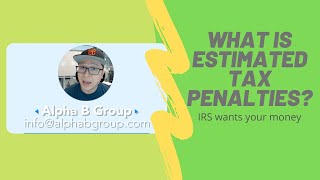 IRS and Estimated Tax Penalty  underpayment penalty [upl. by Dnivra]