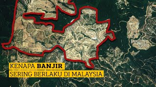 Kenapa Banjir Kerap Berlaku Di Malaysia [upl. by Muriel]