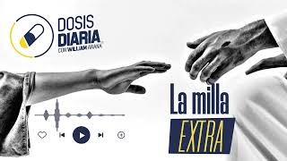 La Dosis Diaria con William Arana La Milla Extra [upl. by Daffy]