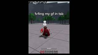 1v1ing my gf in tsb roblox tsb shorts shortsvideo funnyvideos comedyvideo comedyshorts [upl. by Ariahaj]