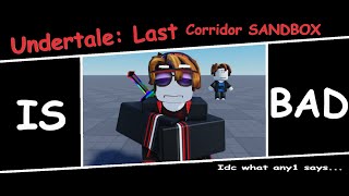 Ulc sandbox is problematic Undertale Last Corridor [upl. by Silloh]