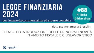 Esame Commercialista ed Esperto ContabileFinanziaria 2024 elenco novità fiscali e giuslavoristiche [upl. by Roana]