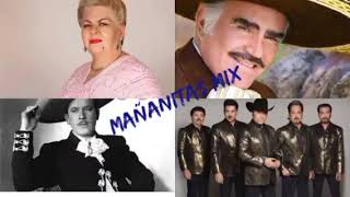 LAS MAÑANITAS MIX  Paquita la del barrio Pedro Infante Vicente Fernández amp Los Tigres Del Norte [upl. by Rrats]