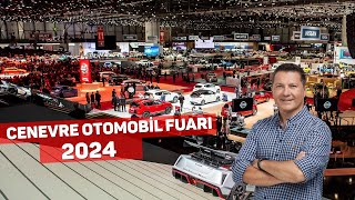 Cenevre Otomobil Fuarı 2024 [upl. by Fridell712]