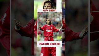 quotKisah Singkat Patrik Berger Legenda Sepak Bola dengan Tendangan Kaki Kiri Mematikanquot [upl. by Gavra]