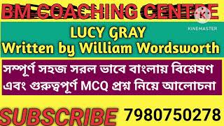 Lucy Grey wretting by William Wordsworth line by line Bengali analysis2nd Sem AEC CU [upl. by Yenoh]