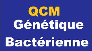 QCM Génétique Bactérienne  EXERCICES [upl. by Heffron]