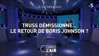 Truss démissionne… le retour de Boris Johnson  cdanslair 20102022 [upl. by Retsim]