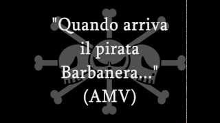 AMV  Quando arriva il Pirata Barbanera [upl. by Nare949]