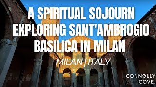 A Spiritual Sojourn Exploring SantAmbrogio Basilica in Milan  Italy  Things To Do in Italy [upl. by Lareneg]