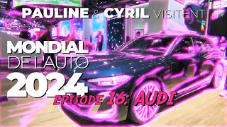 MONDIAL DE LAUTO 2024  EP16  AUDI [upl. by Vincelette]