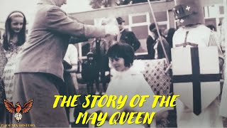 The Story Of The May Queen [upl. by Ivens]