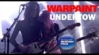 Warpaint  Undertow Mercury Prize Sessions [upl. by Ennaxor52]